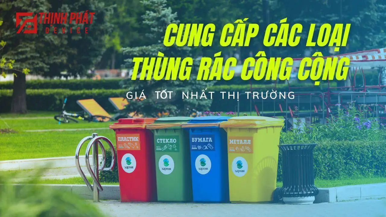 Các loại thùng đựng rác công cộng