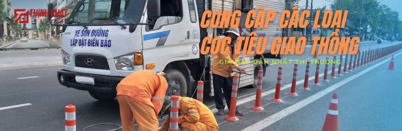 Cung cấp các loại cọc tiêu an toàn giao thông