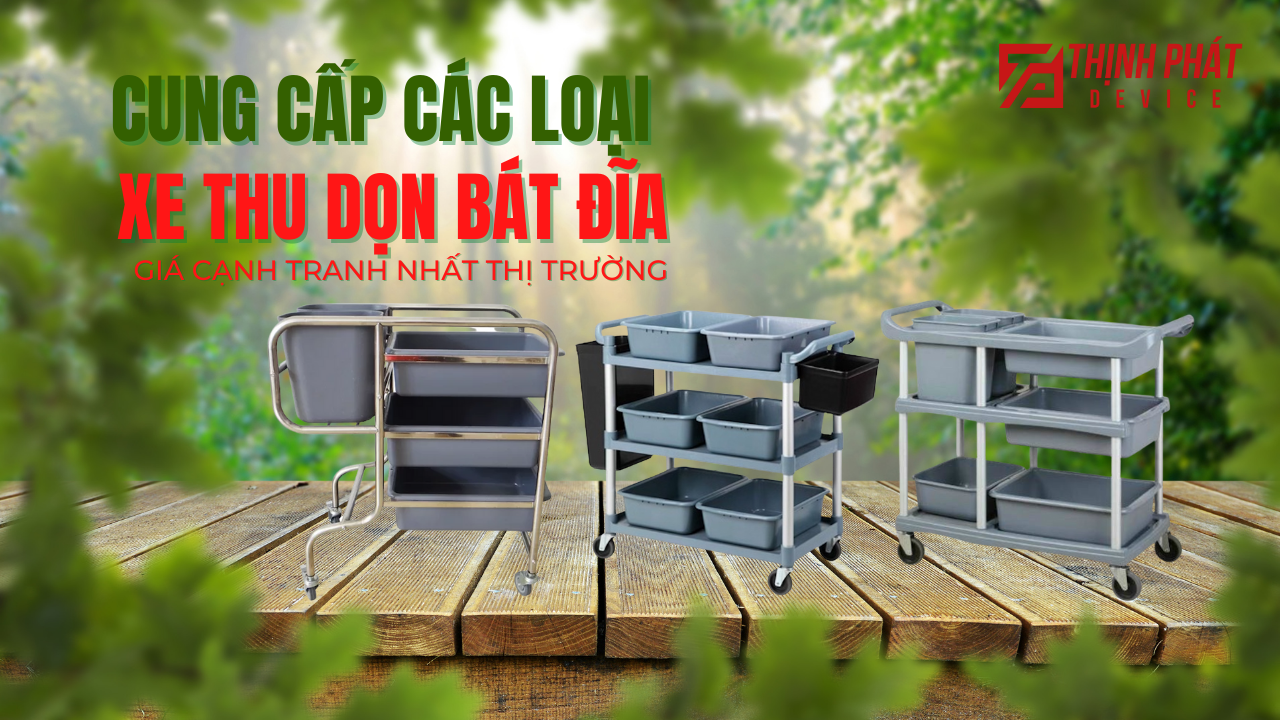 Thiết Bị Thịnh Phát - Top #1 thiết bị Nhà Hàng, Khách Sạn 14 Xe thu dọn bát đĩa